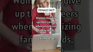 Women may give up their careers when prioritizing family needs, personal fulfillment, or... #shorts