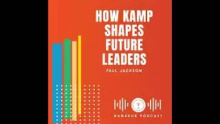 How Kamp Shapes Future Leaders