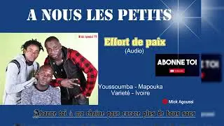 A Nous les Petits - Effort de Paix (Audio)