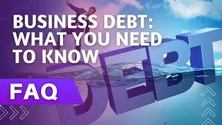 Understanding Business Debt: What You Need to Know