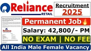 Reliance Retail Recruitment 2025 | Reliance New Vacancy 2025 | Reliance Jobs 2025 | Jobs भर्ती 2025
