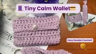 &ldquo;Crochet a Tiny Calm Wallet 🧶💛 | Learn Double Crochet Step by Step&rdquo;