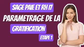 Sage Paie : Cr&eacute;ation de la rubrique Gratification (ETAPE 1)