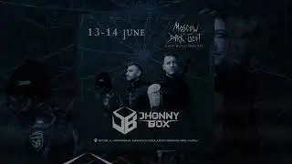 JHONNY BOX @JhonnyBox приглашают на #MoscowDarkFest2025 #JhonnyBox #MoscowDarkFest