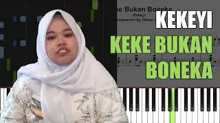 Kekeyi - Keke Bukan Boneka || Complete Piano Tutorial + FREE Sheet Music