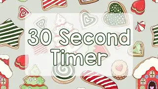 30 Second Timer - Cute Christmas Cookie Themed Timer - Calm Ending Chime - Winter - Christmas Timer
