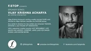 F.STOP :  IN CONVERSATION WITH VIJAY KRISHNA ACHARYA