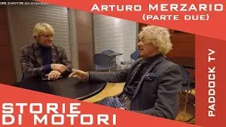 STORIE DI MOTORI con  Arturo MERZARIO (parte 2)