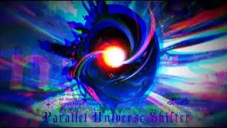 PARALLEL UNIVERSE SHIFTER 96.25% 722pp