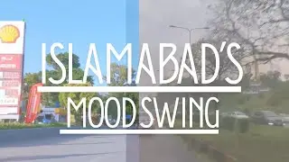 Welcome to Islamabad. One drive. Two seasons. Zero warning.