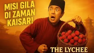 THE LYCHEE ROAD (2025) &mdash; Film Komedi Sejarah Tiongkok Paling Kocak Tahun Ini!