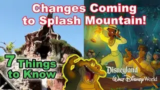 Splash Mountain Changing to Princess and the Frog - 7 Things to Know