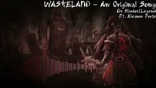 Wasteland - (Instrumental Only) An Original Song【StardustLegend】