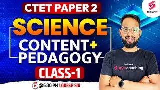 CTET Paper 2 Science Pedagogy | Science (Concept + MCQ's ) for CTET Paper 2 | Lokesh Sir