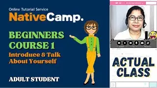 Beginners Course 1 | Introduce & Talk About Yourself | Native Camp Actual Lesson | Japanese Student