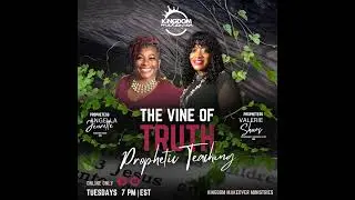 The Vine of Truth with Assistant Pastor Jenrette & Prophetess Valerie Shows