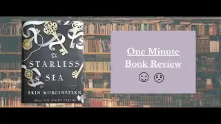 The Starless Sea - One Minute Book Review