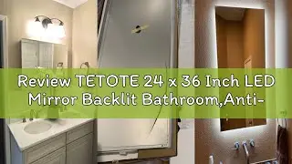 Review TETOTE 24 x 36 Inch LED Mirror Backlit Bathroom,Anti-Fog Mirror with Light,Dimmable,CRI90+,IP