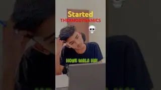 I Started THERMODYNAMICS IN Chemistry 💀 &ldquo;darr ka mahol&rdquo; #shorts #jee #class10 #study #minivlog