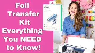 *NEW* How to Use Cricut FOIL Transfer Kit | Everything you NEED to KNOW!