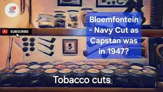 Tolkien's choice? Bloemfontein Navy Cut. like Capstan Blue from 1947.@tobaccocuts tobacco review