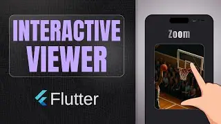 InteractiveViewer widget | Zoom Images & widgets in Flutter