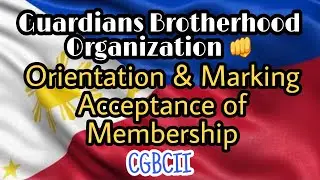 Guardians Brotherhood Organization 👊Orientation & Marking👊🇵🇭Acceptance of Membership🇵🇭