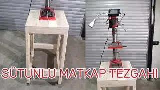 SÜTÜNLU MATKAP TEZGAHI YAPIMI ,HAREKETLİ MATKAP TEZGAHI