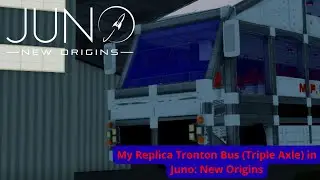 My Replica Tronton Bus (Triple Axle) - Juno: New Origins