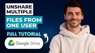 How to Unshare Multiple Files from One User in Google Drive [2026 Guide]