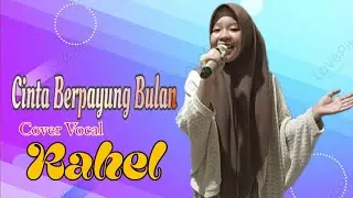 Cinta Berpayung Bulan, Cover Vocal RAHEL Aseekk... 💃🕺