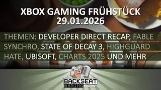 Xbox Gaming Fr&uuml;hst&uuml;ck 29.01.26: Dev Direct, Fable, State of Decay, Highguard, Ubisoft, Charts | #80