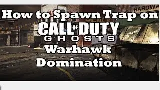 How to Spawn Trap in CoD Ghosts Domination 