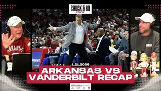 Arkansas BLOWS OUT #15 Vanderbilt at Home | Chuck & Bo Show 1/21/26