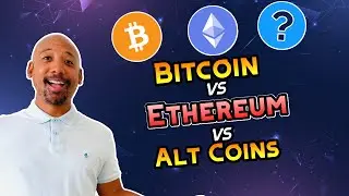 Bitcoin vs Ethereum vs Alt Coins | Understanding the Difference