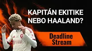 KAPIT&Aacute;N EKITIKE NEBO HAALAND? - GW22 DEADLINE STREAM
