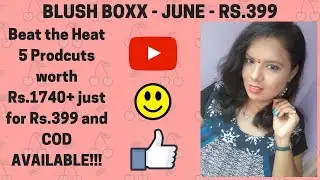 Blushboxx | June | Rs.1740 + @ just Rs. 399