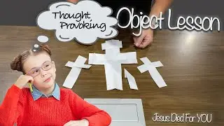 Thought Provoking Object Lesson for Sunday school