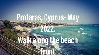 PROTARAS, CYPRUS, MAY 2022 - Walk along the beach front