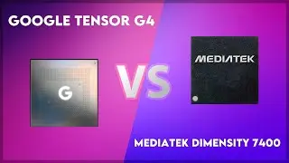 Google Tensor G4 vs MediaTek Dimensity 7400 Technical Comparison