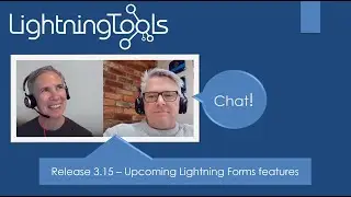 Lightning Tools Chat Release 3.15 - Upcoming Lightning Forms features
