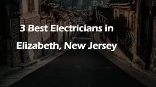 3 Best Electricians in Elizabeth, New Jersey | Electrical Contractors