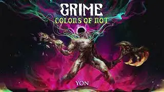GRIME Colors of Rot OST - Yon
