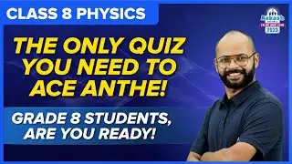 Top 15 PYQs from Physics for ANTHE 2023 | Register Now | Class 8 | Science | BYJU'S