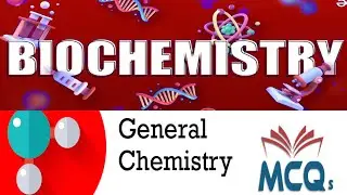 Biochemistry | General Chemistry MCQs