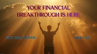 LIVE PRAYER for Financial Breakthrough & Urgent Provision | God Will Make a Way