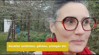 VLOG d'automne : escalier ext&eacute;rieur, potager, cl&ocirc;ture et diffusion spectacles.