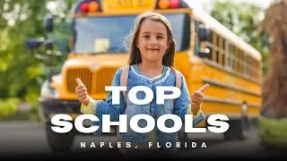 Top Naples, Florida Schools, Tuition, Admission - Top Private and Public Elementary, Middle, High