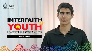 LMA Interfaith & Youth Leadership Program 2025 | Jibril Zahra