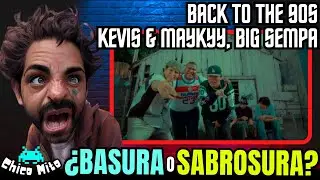 🔥APUESTAN POR SONIDO NOVENTERO🔥|🛢️¿Basura o Sabrosura?🍨| BACK TO THE 90s - Kevis & Maykyy, Big Sempa